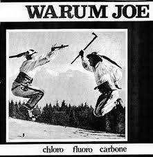 Warum Joe : Chloro Fluoro Carbone